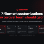 7 Filament Customizations Every Laravel Team Should Get Right